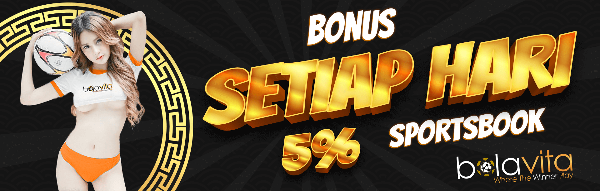 Bonus 5% Setiap Hari Sportsbook (SBOBET, MAXBET)